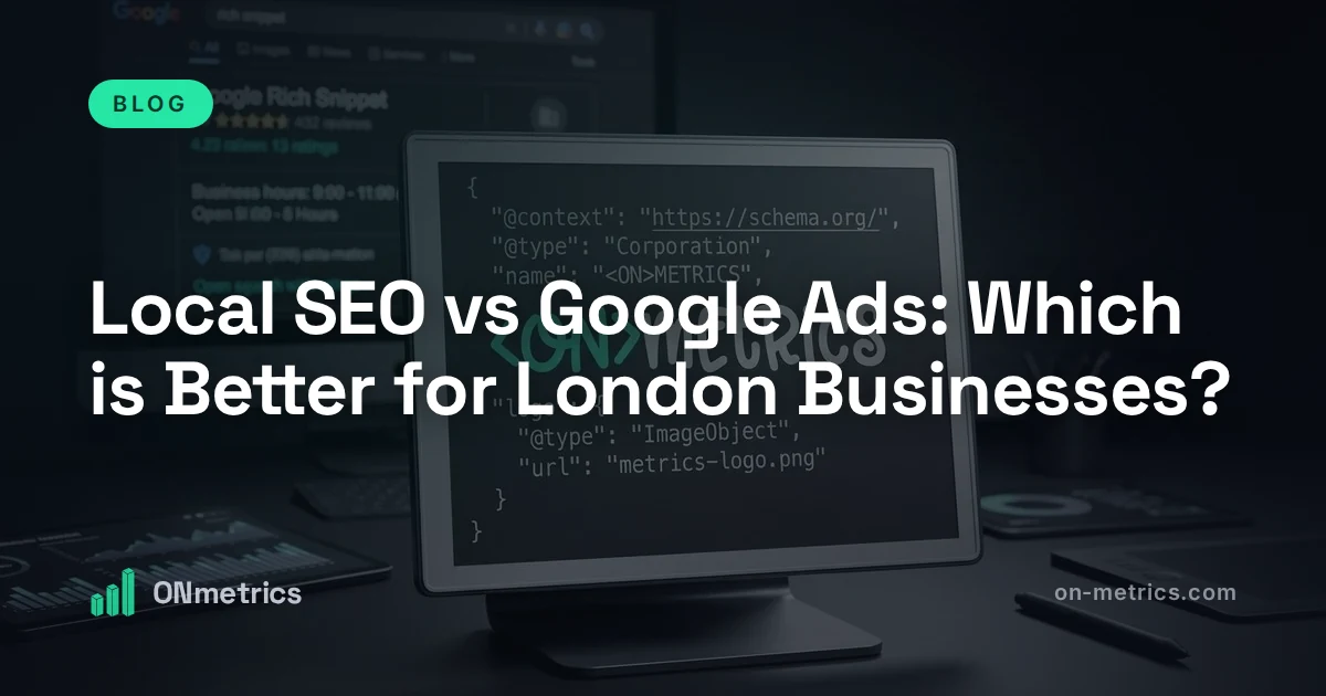 Local SEO vs Google Ads: Which is Better for London Businesses?