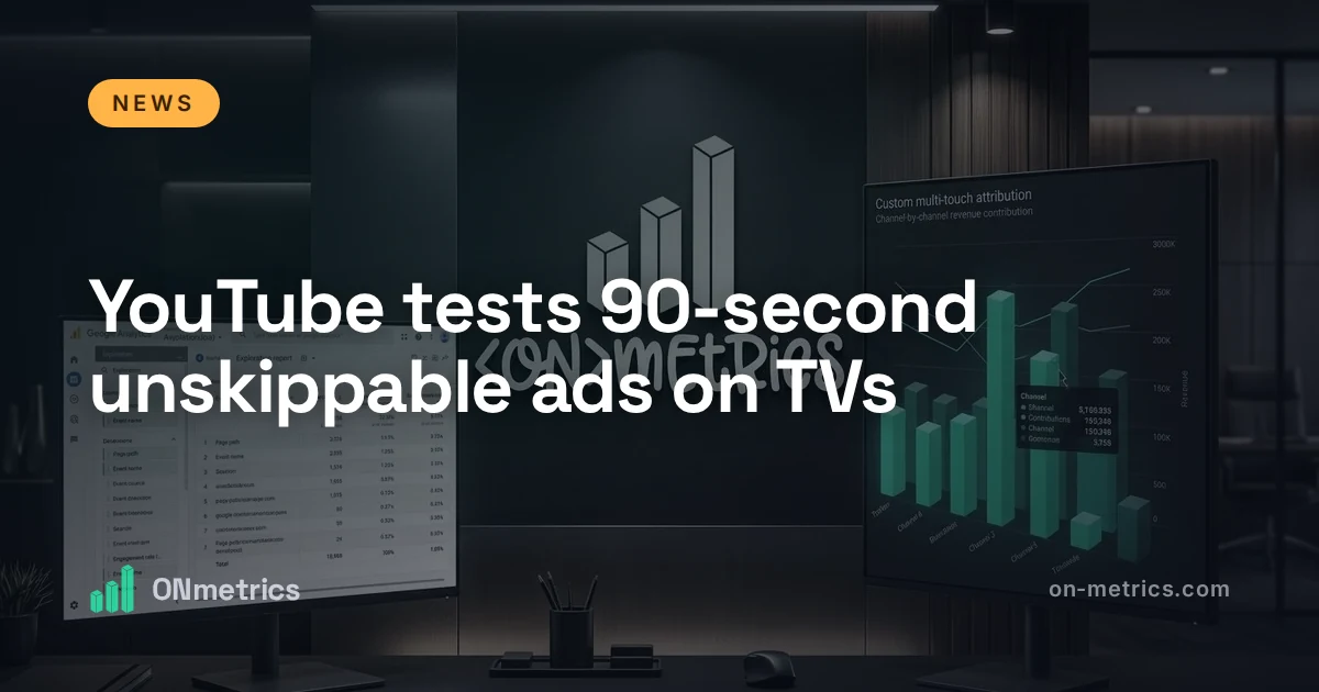 YouTube tests 90-second unskippable ads on TVs